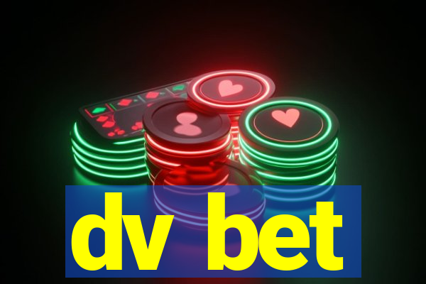 dv bet